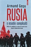 Rusia. O ecuatie complicata carte Armand Gosu Editura Polirom 2021 Istorie Universala Brosata 331 pagini