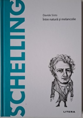Schelling. Intre natura si melancolie &amp;ndash; Davide Sisto foto
