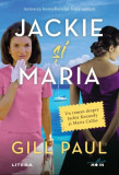 Jackie si Maria | Gill Paul, Litera