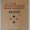 LE SYSTEME CULBERSTON , ASSIMILABLE EN QULEQUES HEURES , BRIDGE par ANDRE CHERON , 1942 , CONTINE DEDICATIA LUI N.G. ROEGEN