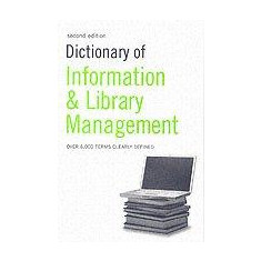 Dictionary Of Information And Library Management |