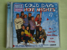 2 CD la pret de 1 - COLD DAYS HOT NIGHTS Vol. 17 - 2 C D Originale ca NOI foto