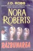 RAZBUNAREA-NORA ROBERTS-293226