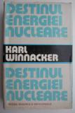 Cumpara ieftin Destinul energiei nucleare - Karl Winnacker