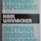 Destinul energiei nucleare - Karl Winnacker