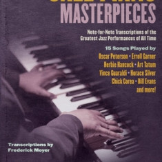 Jazz Piano Masterpieces - Note-For-Note Transcriptions of the Greatest Jazz Performances of All Time: Transcriptions by Frederick Moyer