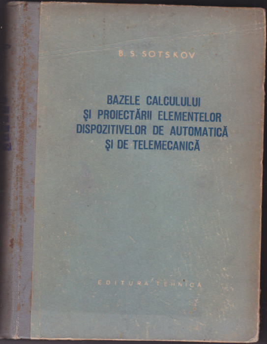 BAZELE CALCULUI SI PROIECTARII ELEMENTELOR DE AUTOMATICA SI DE TELEMECANICA