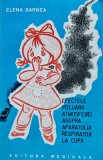Cumpara ieftin Efectele poluarii atmosferei asupra aparatului respirator la copii - 1978 - Elena Barnea (XD338)
