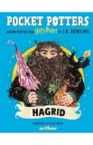 Carte Pocket Potters Vol.6 Hagrid - J.K. Rowling, Ilustratii Olia Muza, Carti pentru Copii
