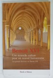 UNE NOUVELLE CULTURE POUR UN NOUVEL HUMANISME , LES GRANDS DISCOURS DE BENOIT XVI , 2012