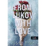 From Lukov with Love - Lukovt&oacute;l, szeretettel - Mariana Zapata