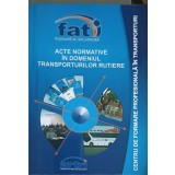 ACTE NORMATIVE IN DOMENIUL TRANSPORTURILOR RUTIERE-COLECTIV-227477
