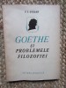 Goethe si problemele filozofiei - C.I. Gulian, 1957, 87 pagini, Editura Stiintifica, Filosofie