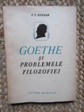 C.I. Gulian- Goethe si problemele filozofiei - Ed.Stiintifica 1957 , 87 pag