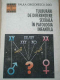 Tulburari De Diferentiere Sexuala In Patologia Infantila - Paula Grigorescu Sido ,277555