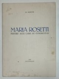 DEDICATIA LUI AL. ROSETTI CATRE GEO BOGZA PE VOLUMUL &#039; MARIA ROSETTI PENTRU ACEI CARE AU CUNOSCUT- O &#039; , 1963 , EXEMPLAR NR. 27 DIN 100 *