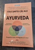 Cele sapte cai ale medicinei Ayurveda Sarah Kucera
