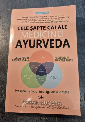 Cele sapte cai ale medicinei Ayurveda Sarah Kucera foto