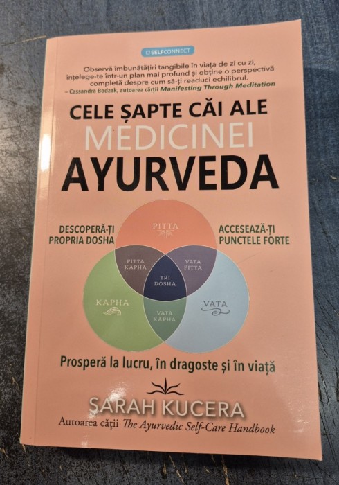 Cele sapte cai ale medicinei Ayurveda Sarah Kucera