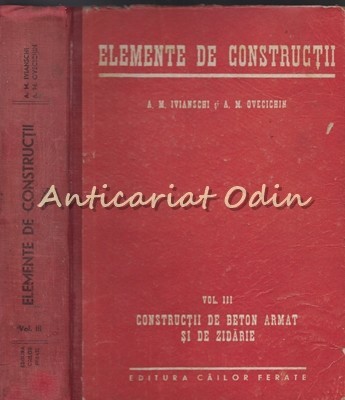 Elemente De Constructii III - A.M. Ivianschi, A.M. Ovecichin Elemente De Constructii III - A.M. Ivianschi, A.M. Ovecichin