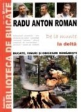 Radu Anton Roman - De la munte la deltă ( nr. 7 )