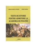 Teste de istorie pentru admiterea la Academia de Politie - Ariana Daniela Pandia, Oprea Pandia