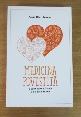 Medicina povestita - Vasi Radulescu foto