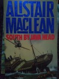 Alistair Maclean - South by Java Head (Editia: 1985)