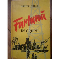 Furtuna In Orient - Gunter Felkel ,305013