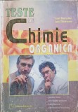 TESTE DE CHIMIE ORGANICA. PENTRU LICEU, OLIMPIADE SCOLARE, BACALAUREAT, ADMITERE LA FACULTATE-ION BARCAU, I-353853