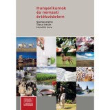Hungarikumok &eacute;s nemzeti &eacute;rt&eacute;kv&eacute;delem