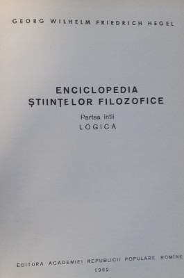 ENCICLOPEDIA STIINTELOR FILOZOFICE, LOGICA HEGEL foto