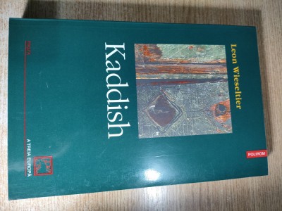 Leon Wieseltier - Kaddish (Editura Polirom, 2001) foto