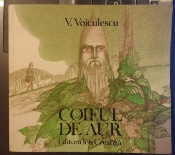 COIFUL DE AUR de VASILE VOICULESCU , ilustratii de ELENA BOARIU , 1981