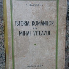 Istoria romanilor sub Mihai Viteazul - Nicolae Balcescu