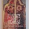 CUVINTE PENTRU URMASI , MODELE SI EXEMPLE PENTRU OMUL ROMAN , 2005