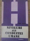 Niveluri ale conduitei umane - Tiberiu Rudica - Filosofie - 1984 - Junimea - Carte Paperback