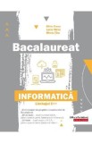 Bacalaureat. Informatica - Limbajul C++ - Silvia Grecu, Lucia Miron, Mirela Tibu