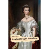 Erzs&eacute;bet kir&aacute;lyn&eacute; udvar&aacute;ban - 1871-1883 - R&oacute;nay J&aacute;cint
