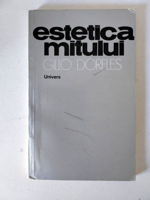 Gillo Dorfles Estetica mitului. De la Vico la Wittgenstein, tiraj 2730 exemplare