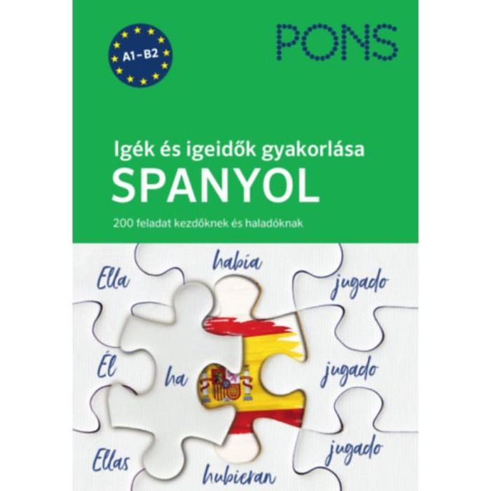 PONS Ig&eacute;k &eacute;s igeidők gyakorl&aacute;sa - Spanyol - 200 feladat kezdőknek &eacute;s halad&oacute;knak - Jutta Porteck