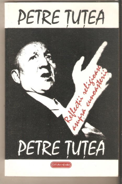 Petre Tutea-Reflectii religioaseasupra cunoasterii