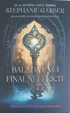 Balada unui final fericit - Stephanie Garber, Rao, 2023, Romana, Roman, Paperback