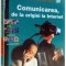 COMUNICAREA, DE LA ORIGINI LA INTERNET de CLAUDE NAUDIN, MARIE-LISE CUQ , 1998