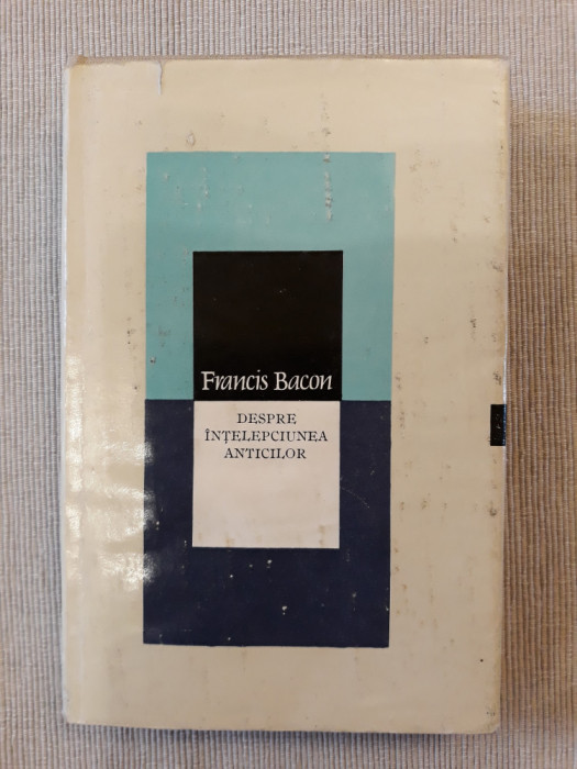 Despre intelepciunea anticilor- Francis Bacon