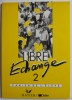 LIBRE ECHANGE , VOLUMUL II , CAHIER DE L &#039;ELEVE , 1992