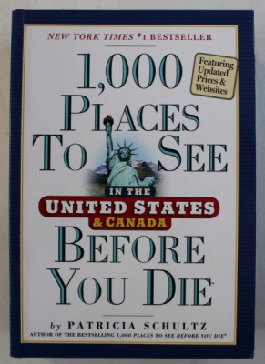 1000 PLACES TO SEE BEFORE YOU DIE IN THE UNITED STATES &amp;amp; CANADA by PATRICIA SCHULTZ , 2011 foto