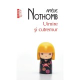 Amelie Nothomb - Uimire și cutremur