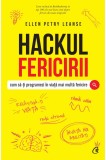 Hackul fericirii | Ellen Petry Leanse, Curtea Veche Publishing