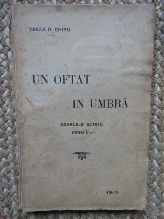 Vasile D. CHIRU - UN OFTAT IN UMBRA